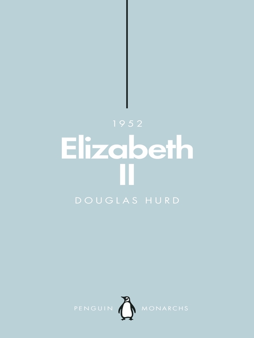 Title details for Elizabeth II (Penguin Monarchs) by Douglas Hurd - Wait list